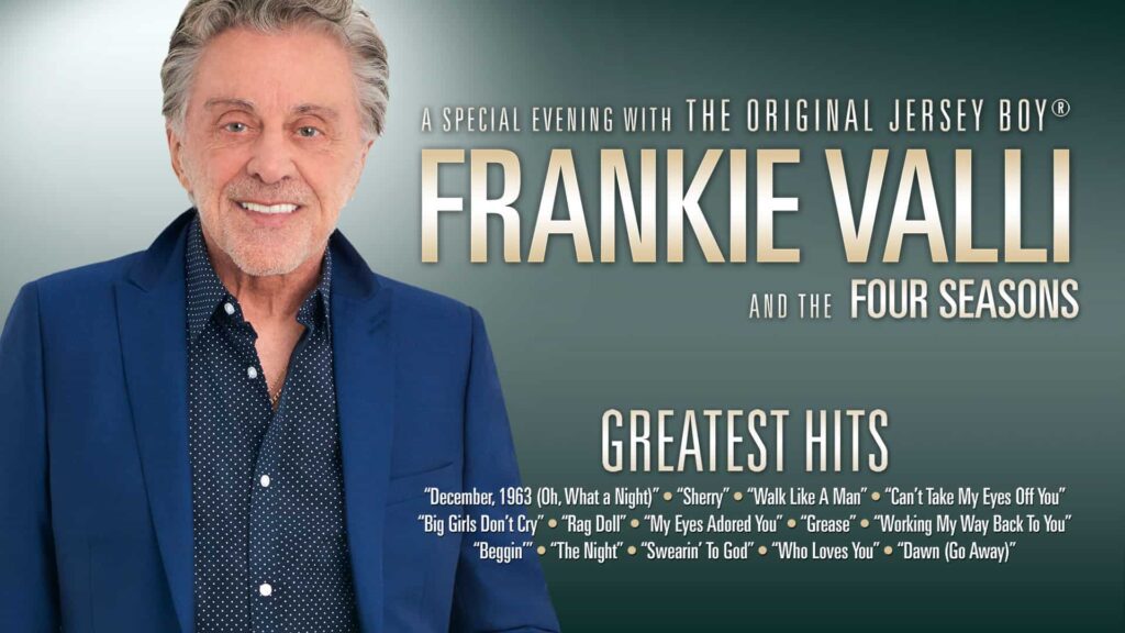 Frankie Valli and The Four Seasons – One of the Greatest Groups of the ...