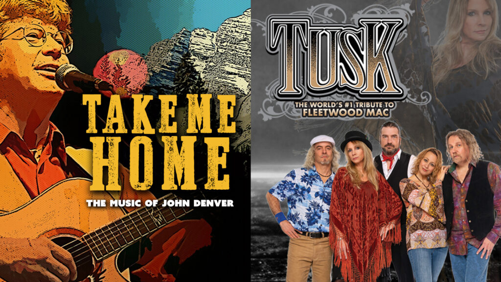 Take Me Home: The Music of John Denver and TUSK the World's #1 Fleetwood Mac Tribute