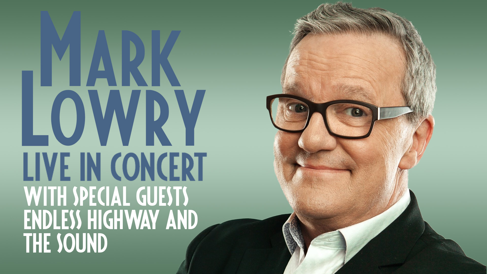Mark Lowry with special guests Endless Highway and The Sound