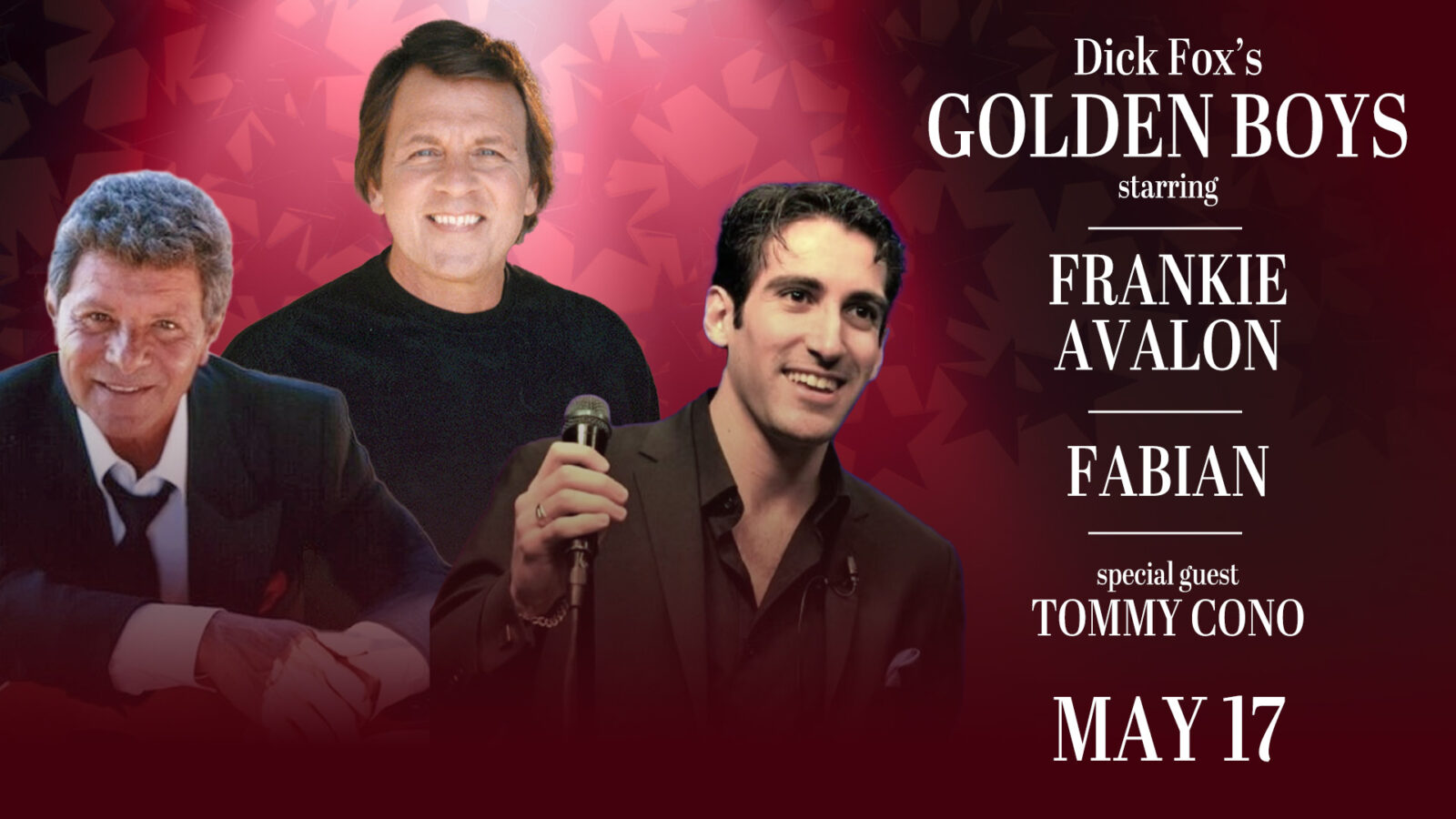Dick Fox's Golden Boys starring Frankie Avalon & Fabian with special guest Tommy Cono tributing Bobby Rydell