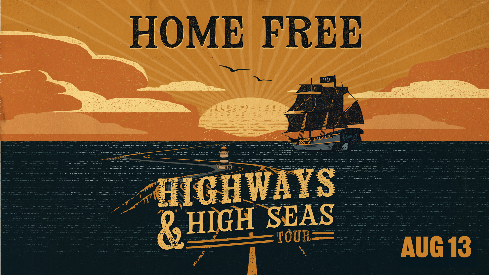 Home Free: Highways & High Seas